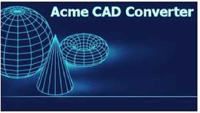 Acme CAD Converter 2021 Download – Full v8.10.0.1528