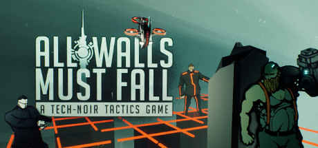 All Walls Must Fall A Tech-Noir Tactics Game Download – Full