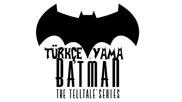 Batman The Telltale Series Episode Turkish Patch Download 1 2 3 4 5 Full Series