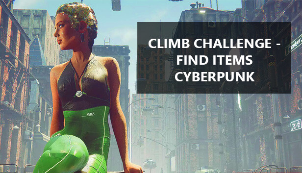 Climb Challenge Find Items Cyberpunk Download – Full PC + Turkish