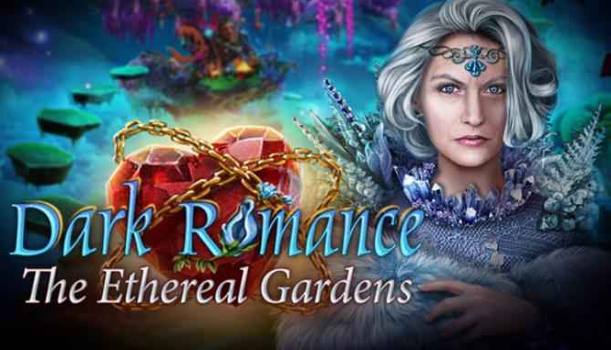 Dark Romance The Ethereal Gardens Collector's Edition Download – Full