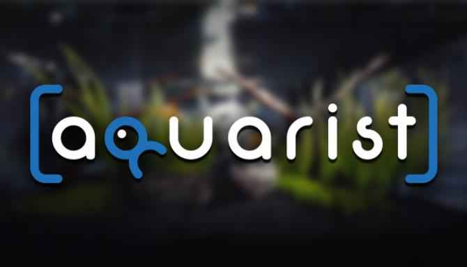 Download Aquarist – Full PC – Aquariums