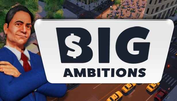 Download Big Ambitions – Full PC + Turkish