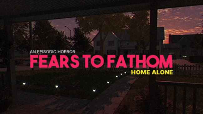 Download Fears To Fathom Home Alone – Full PC v1.0