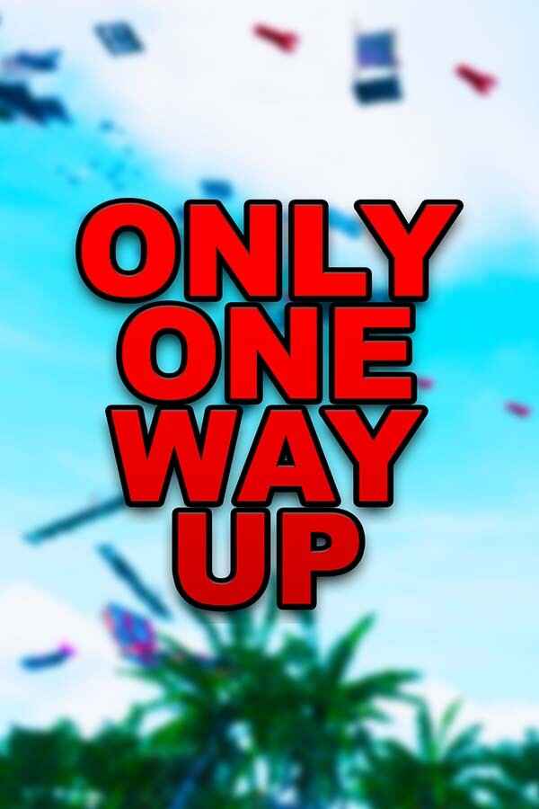 Download Only One Way Up – Full PC + Turkish