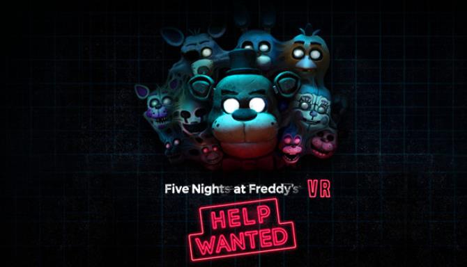 FIVE NIGHTS AT FREDDY'S VR HELP WANTED Download – Full + Update