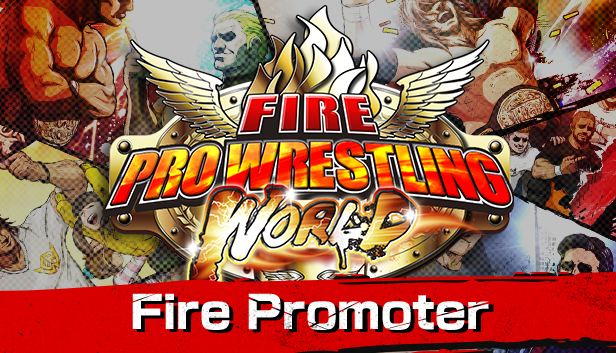 Fire Pro Wrestling World Fire Promoter + All DLC