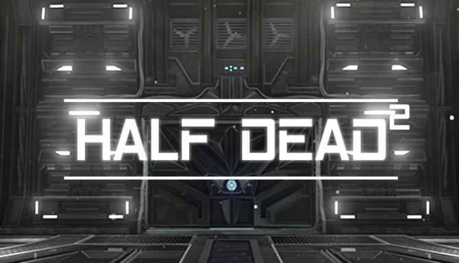 HALF DEAD 2 Download Full + CO-OP Game