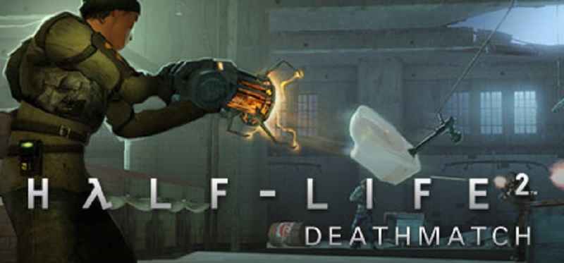 Half-Life 2 Deathmatch Download – Full Turkish + Installation