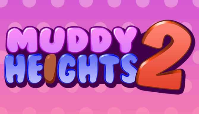 Muddy Heights 2 Download – Full PC