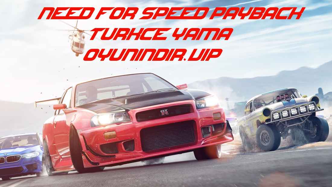 Need for Speed ​​Payback Turkish Patch Download + Free + 100%