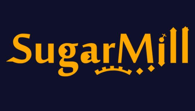 SugarMill Download – Full