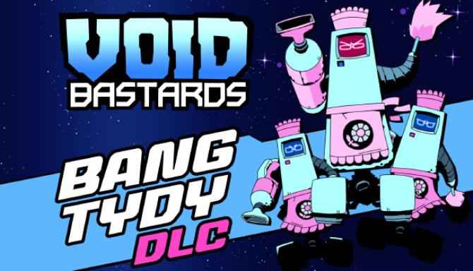 Void Bastards Bang Tydy Download – Full